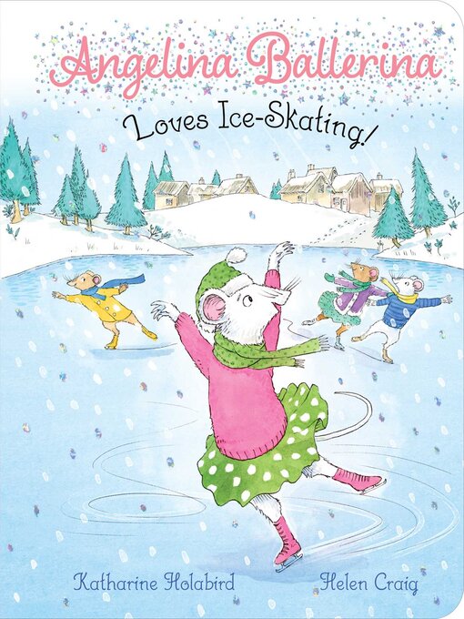 Cover image for Angelina Ballerina Loves Ice-Skating!
